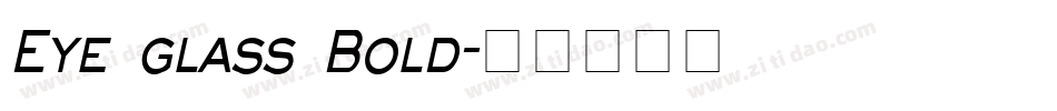 Eye glass Bold字体转换